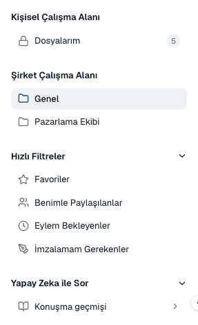 Sol şeridinde Kişisel Çalışma Alanı, Şirket Çalışma Alanı, Hızlı Filtreler ve Yapay Zeka ile Sor bulunan Dosya merkezi ekranı